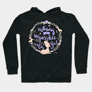 Nothing is Impossible Hoodie